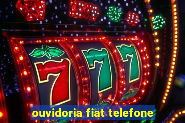 ouvidoria fiat telefone